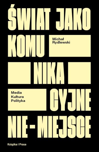 Świat jako komunikacyjne nie-miejsce. Media...
