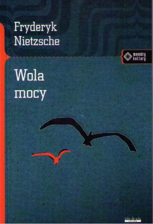 Wola mocy wyd. 3, Fryderyk Nietzsche