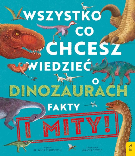 Wszystko, co chcesz wiedzieć o dinozaurach....