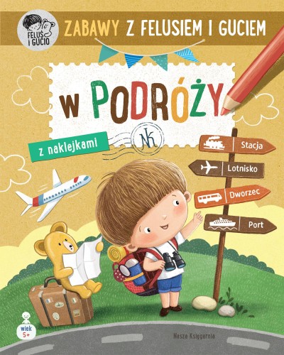 Zabawy z Felusiem i Guciem. W podróży. Feluś...