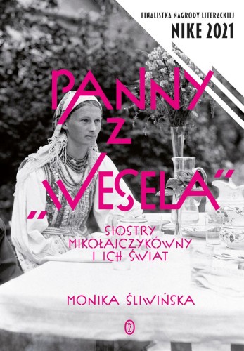 Panny z Wesela. Siostry Mikołajczykówny i ich...