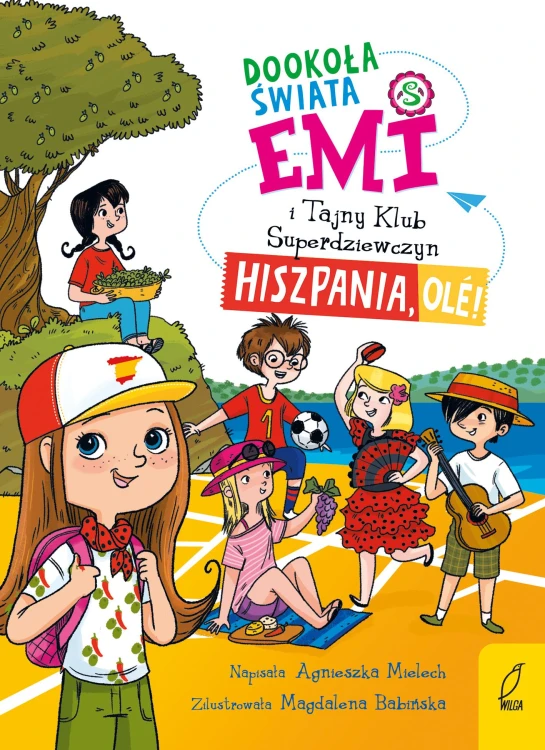 Dookoła świata. Hiszpania, ole! Emi i Tajny...