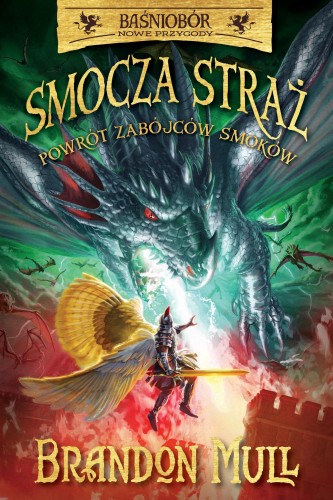 Powrót zabójców smoków. Smocza straż....