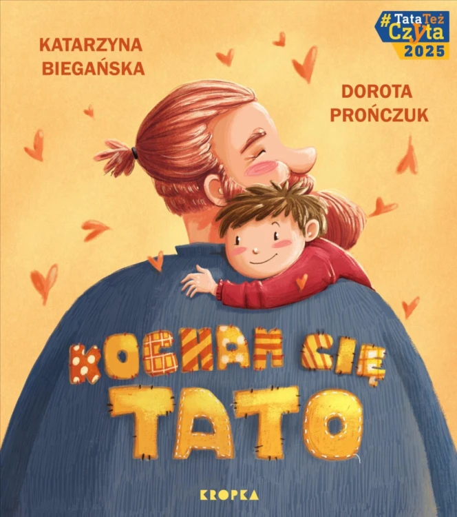 Kocham cię, tato!, Katarzyna Biegańska