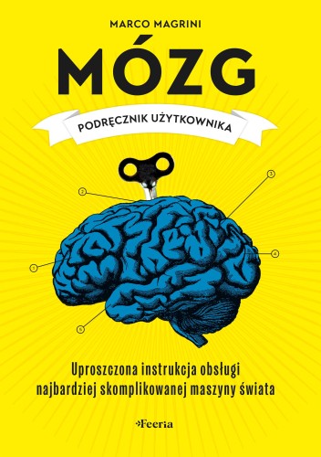 Mózg. Podręcznik użytkownika wyd. 3, Magrini Marco