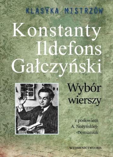 Konstanty Ildefons Gałczyński. Wybór wierszy....