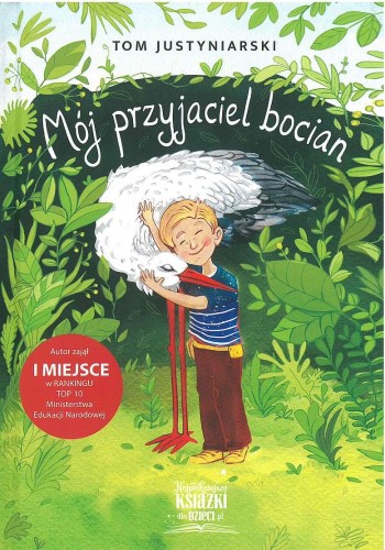 Mój przyjaciel bocian. O zwierzętach i...