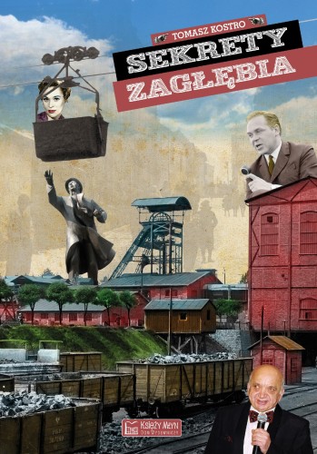 Sekrety Zagłębia. Sekrety, Tomasz Kostro