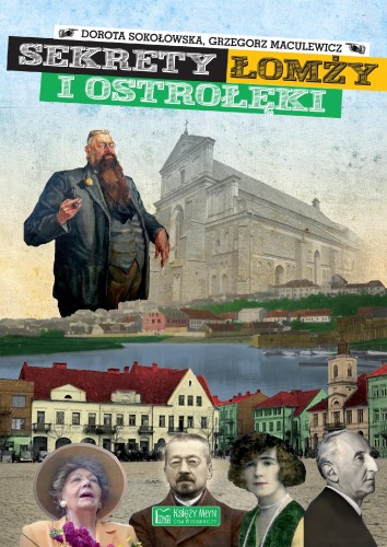 Sekrety Łomży i Ostrołęki. Sekrety
