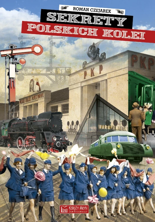 Sekrety polskich kolei. Sekrety, Roman Czejarek