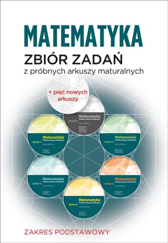 Matematyka Zbiór zadań z próbnych arkuszy...