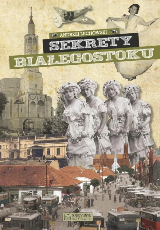 Sekrety Białegostoku. Sekrety, Andrzej Lechowski