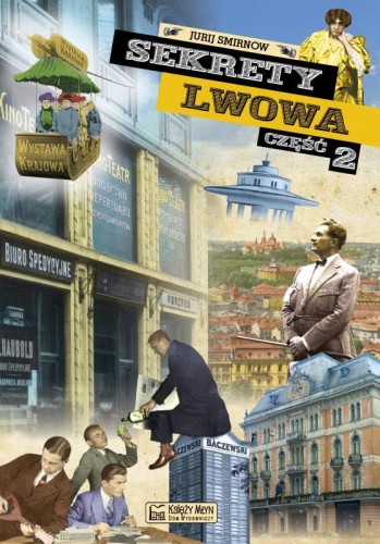 Sekrety Lwowa. Część 2. Sekrety, Jurij Smirnow