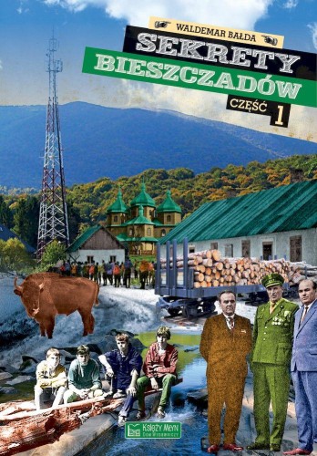 Sekrety Bieszczadów. Sekrety, Waldemar Bałda
