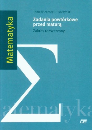 Matematyka Zadania powtórkowe przed maturą...