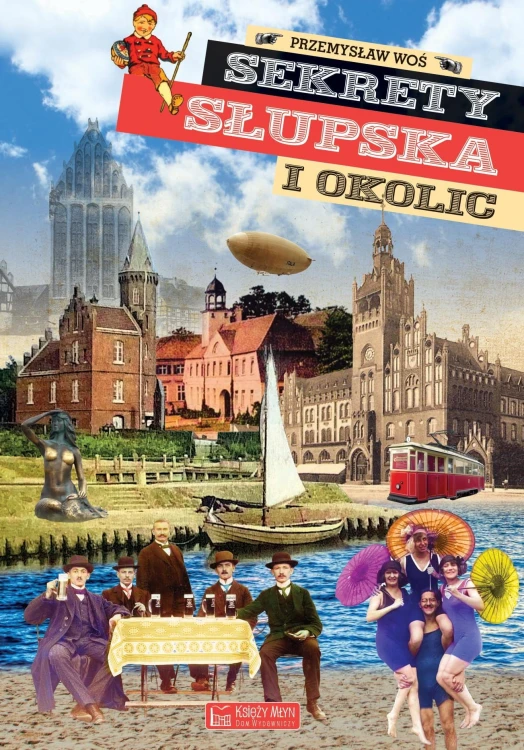 Sekrety Słupska i okolic. Sekrety, Przemysław Woś