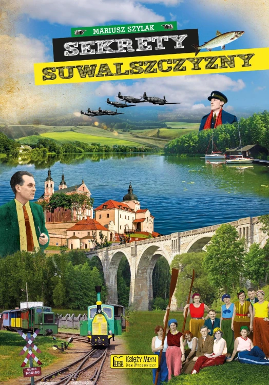 Sekrety Suwalszczyzny. Sekrety, Mariusz Szylak