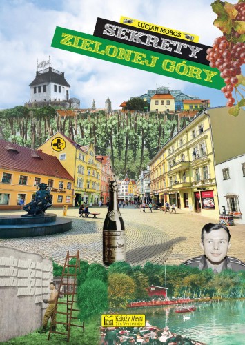 Sekrety Zielonej Góry. Sekrety, Lucjan Moros
