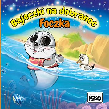 Foczka. Bajeczki na dobranoc