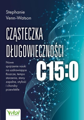 Cząsteczka długowieczności C15:0. Nowe...
