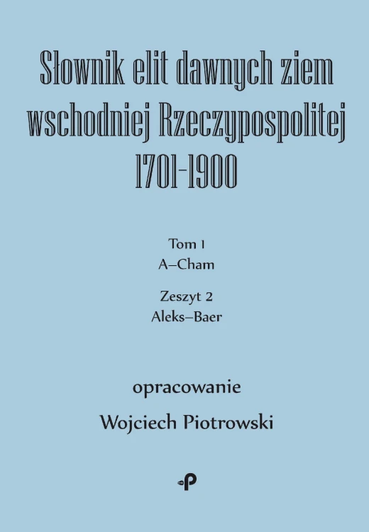 Słownik elit dawnych ziem wschodniej...