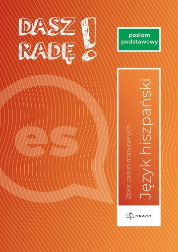 Dasz radę! Poziom podstawowy hiszpański. Zbiór...