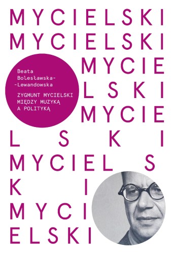 Mycielski Miedzy muzyką a polityka...