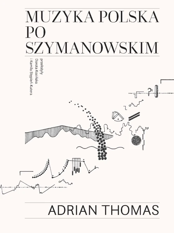 Muzyka polska po Szymanowskim, Adrian Thomas