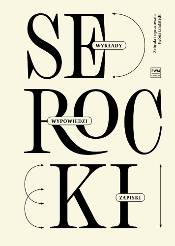 Kazimierz Serocki wykłady, wypowiedzi, zapiski