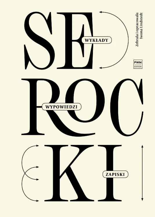 Kazimierz Serocki wykłady, wypowiedzi, zapiski