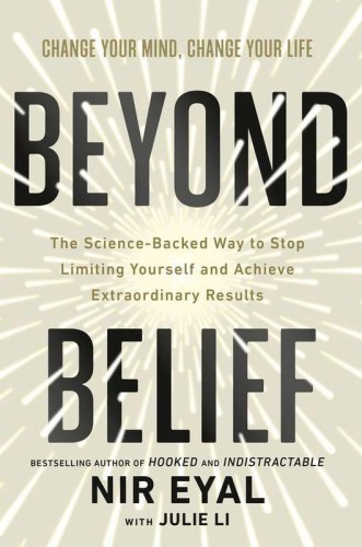 Beyond Belief, Nir Eyal,Julie Li