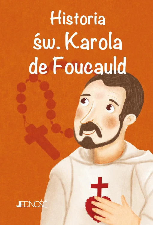 Historia św. Karola de Foucauld. Wielcy...