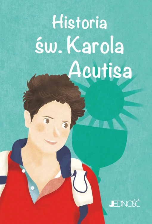 Historia św. Karola Acutisa. Wielcy...