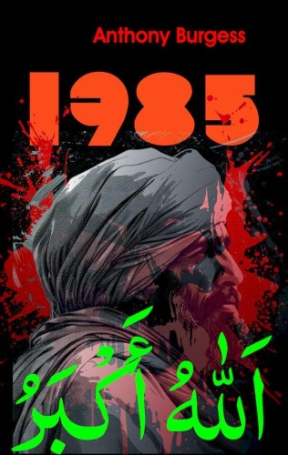 1985, Anthony Burgess