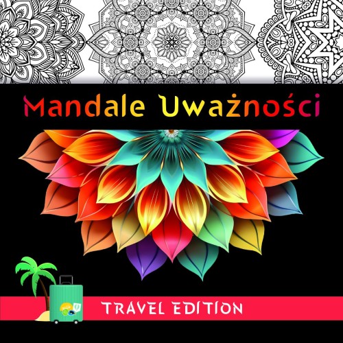 Mandale uważności. Travel Edition, Kate Agnes