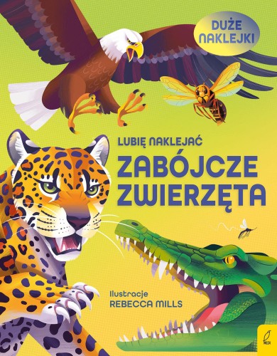 Zabójcze zwierzęta. Lubię naklejać, Alice James