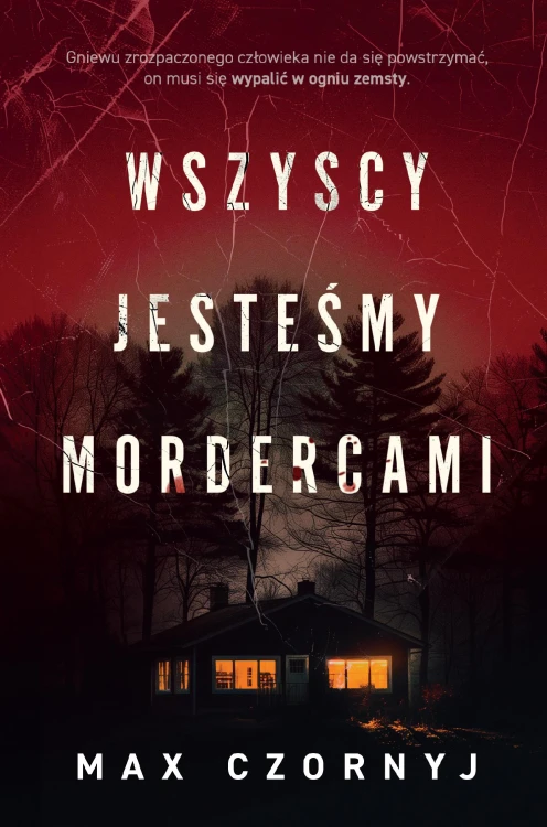 Wszyscy jesteśmy mordercami, Max Czornyj