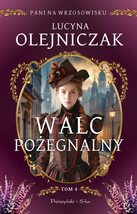 Walc pożegnalny. Pani na wrzosowisku. Tom 4