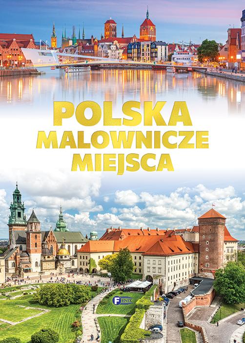 Polska. Malownicze miesca, Opracowanie zbiorowe