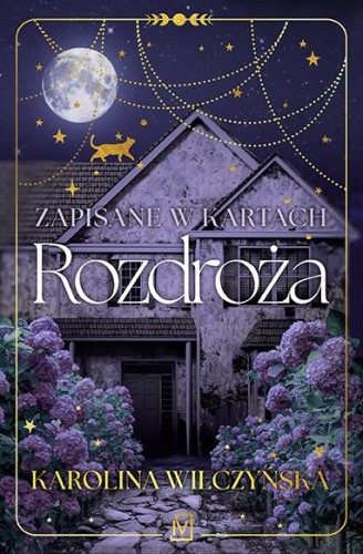 Zapisane w kartach. Rozdroża, Karolina Wilczyńska