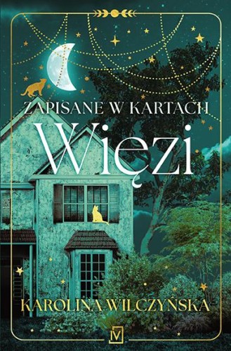 Zapisane w kartach. Więzi, Karolina Wilczyńska