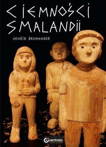 Ciemności Smalandii, Henrik Bromander