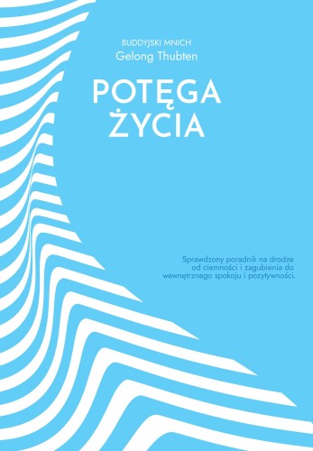 Potęga życia bez strachu, Gelong Thubten