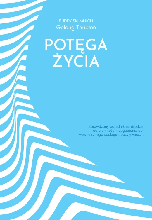 Potęga życia bez strachu, Gelong Thubten