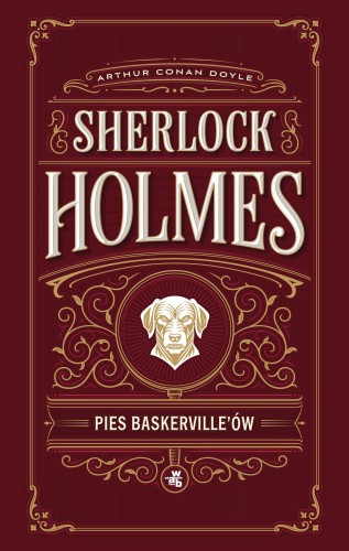 Pies Baskerville’ów. Sherlock Holmes