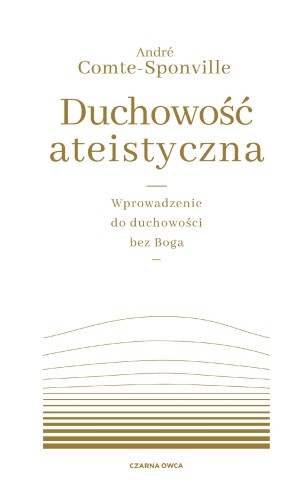 Duchowość ateistyczna. Wprowadzenie do...