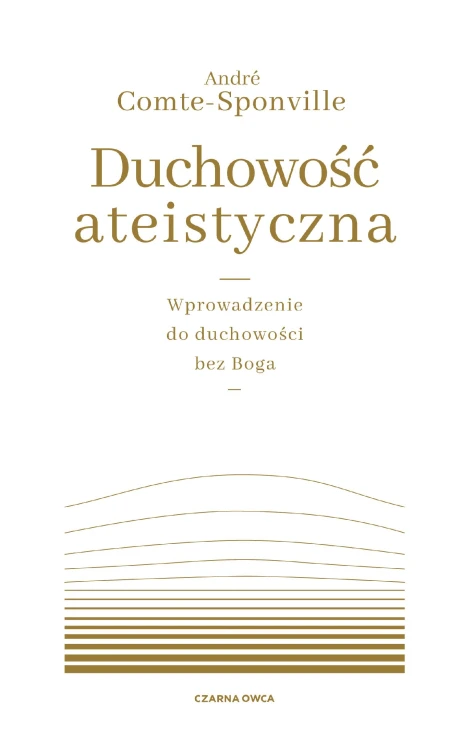 Duchowość ateistyczna. Wprowadzenie do...