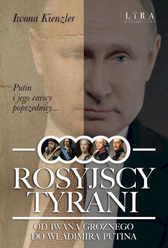 Rosyjscy tyrani. Od Iwana Groźnego do...