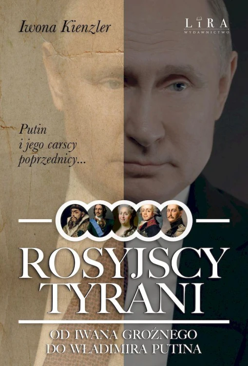 Rosyjscy tyrani. Od Iwana Groźnego do...