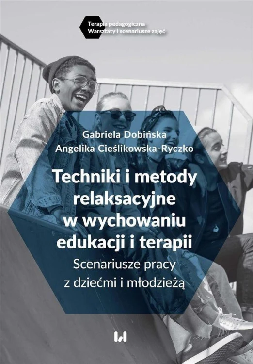 Techniki i metody relaksacyjne w wychowaniu,...